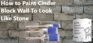 How to Paint Cinder Block Wall To Look Like Stone: Step by Step