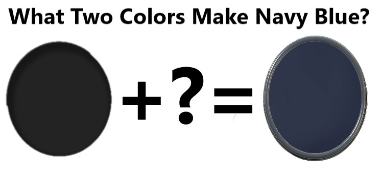 What Two Colors Make Navy Blue?