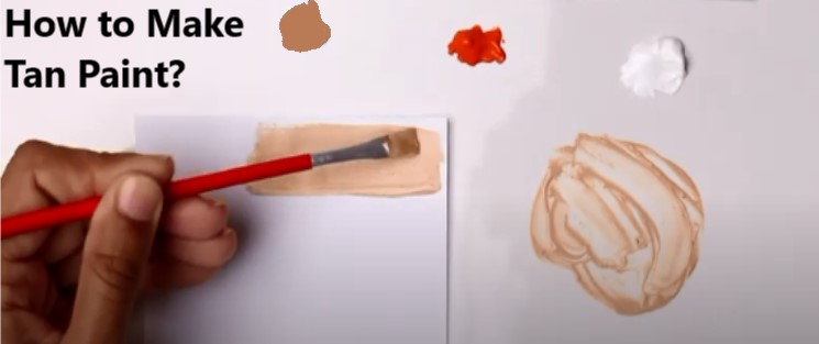 How to Make Tan Paint: Tan Color Mixing Guide