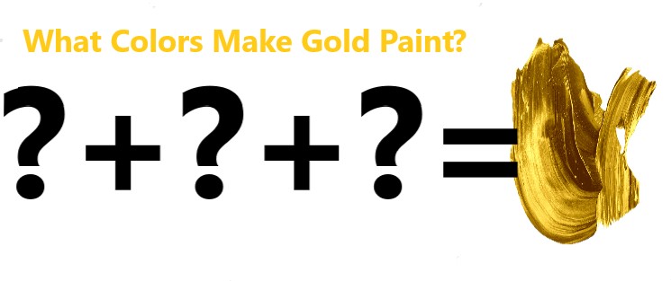 What Colors Make Gold Paint