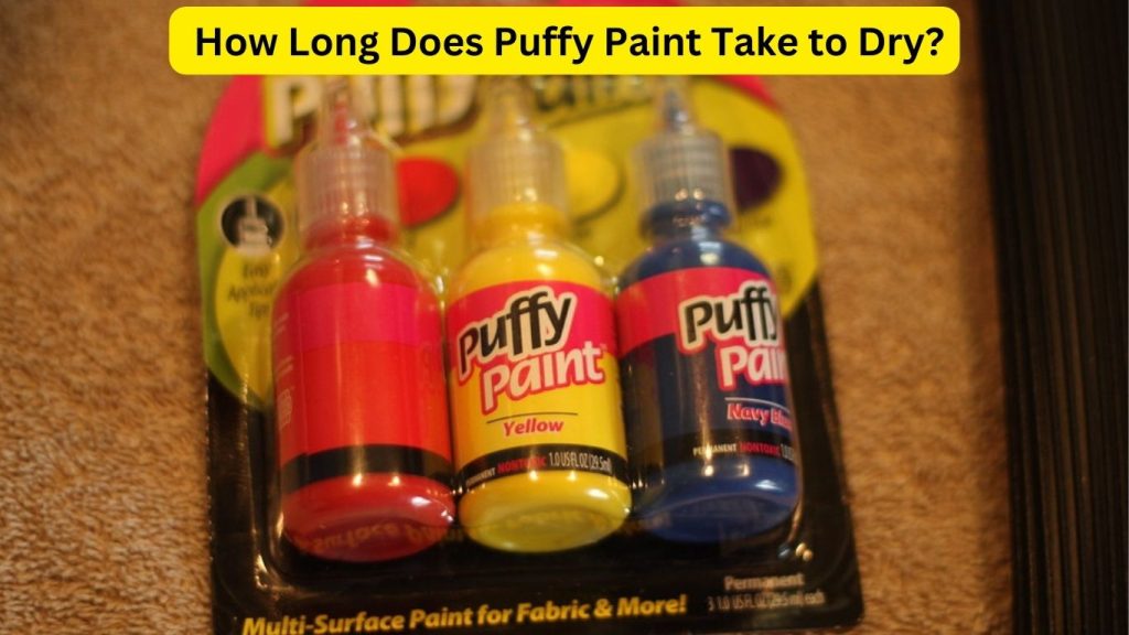 How Long Does Puffy Paint Take to Dry