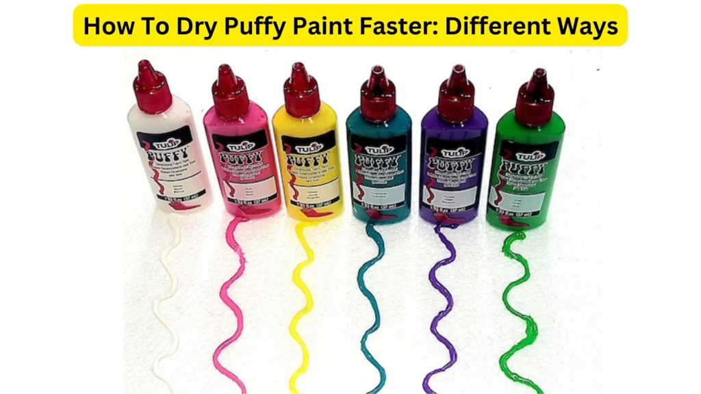 How To Dry Puffy Paint Faster
