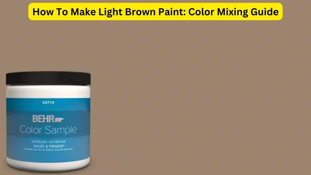 How To Make Light Brown Paint